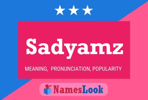 Sadyamz Name Poster