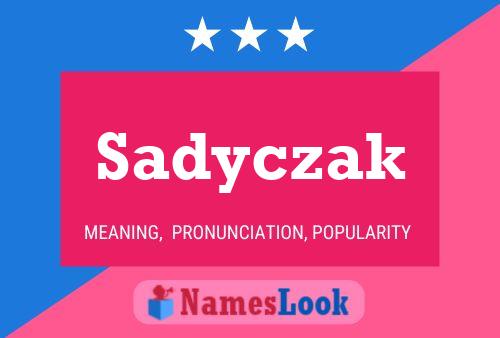 Sadyczak Name Poster