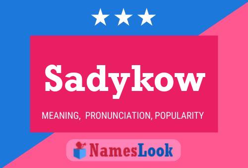 Sadykow Name Poster