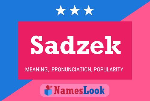 Sadzek Name Poster