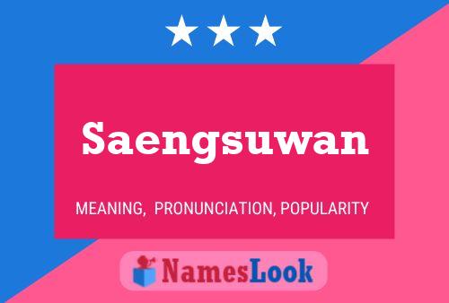 Saengsuwan Name Poster