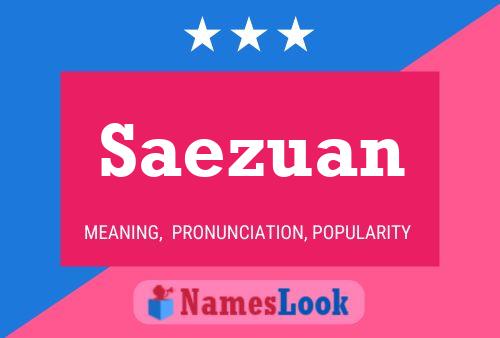 Saezuan Name Poster