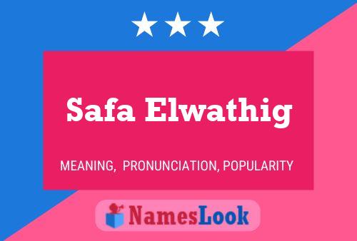 Safa Elwathig Name Poster