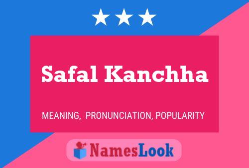 Safal Kanchha Name Poster