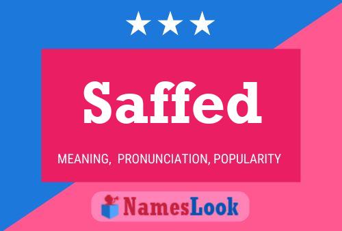 Saffed Name Poster