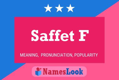 Saffet F Name Poster