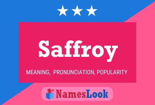 Saffroy Name Poster