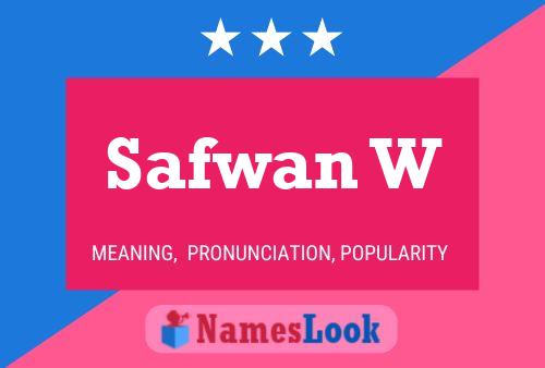 Safwan W Name Poster