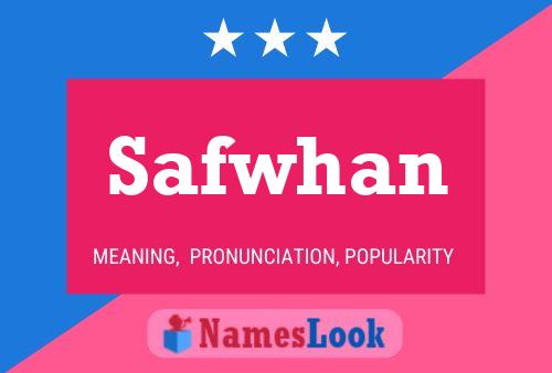 Safwhan Name Poster