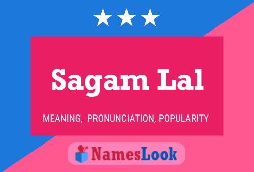 Sagam Lal Name Poster