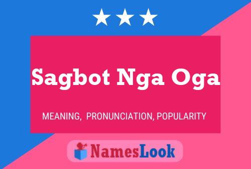 Sagbot Nga Oga Name Poster