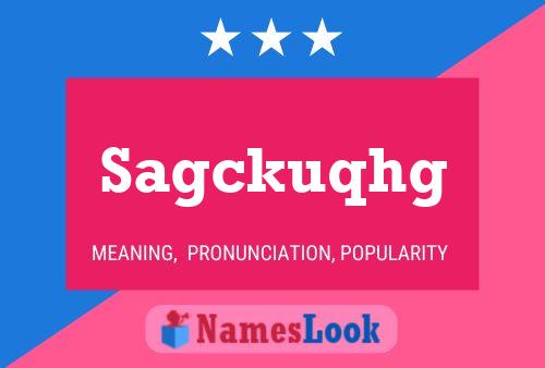 Sagckuqhg Name Poster