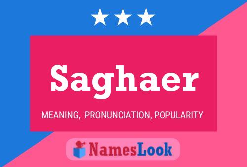 Saghaer Name Poster