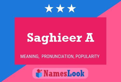 Saghieer A Name Poster