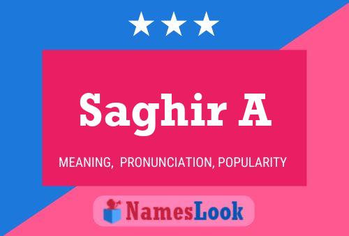 Saghir A Name Poster