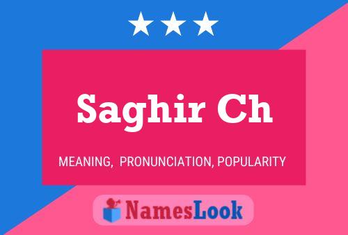 Saghir Ch Name Poster