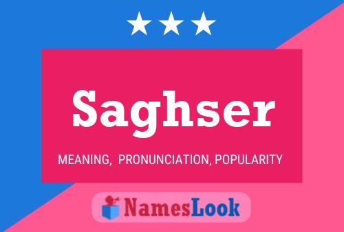 Saghser Name Poster