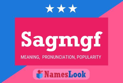 Sagmgf Name Poster