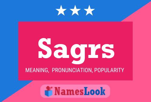 Sagrs Name Poster