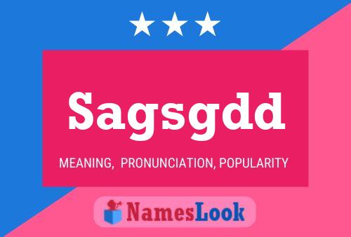 Sagsgdd Name Poster