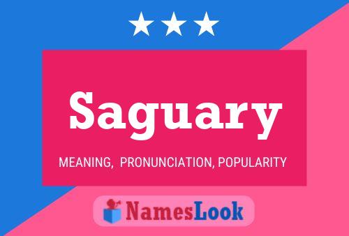 Saguary Name Poster