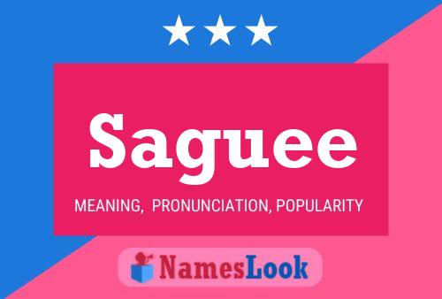 Saguee Name Poster