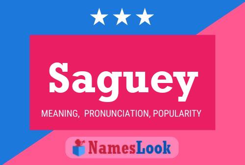 Saguey Name Poster