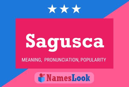 Sagusca Name Poster