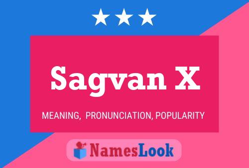 Sagvan X Name Poster