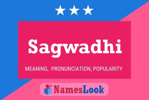 Sagwadhi Name Poster