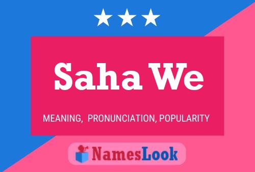 Saha We Name Poster