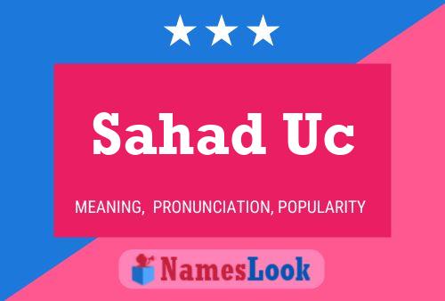 Sahad Uc Name Poster