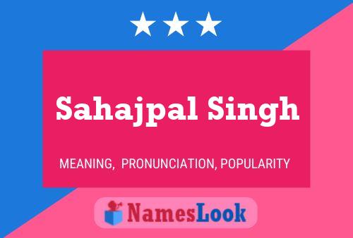 Sahajpal Singh Name Poster