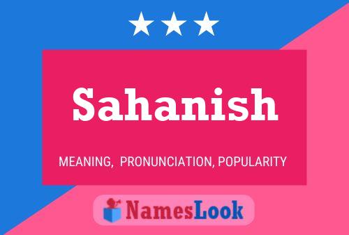 Sahanish Name Poster