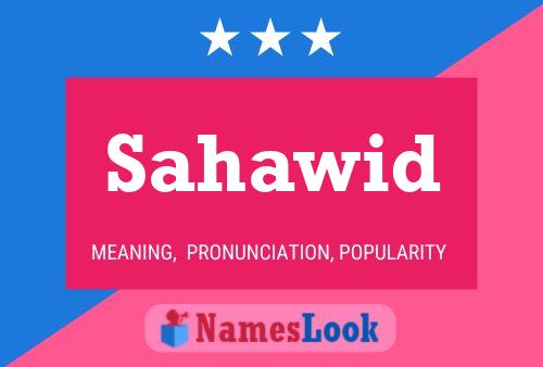 Sahawid Name Poster