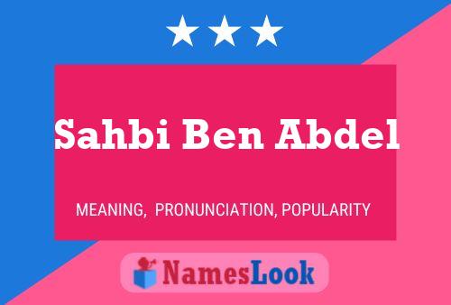 Sahbi Ben Abdel Name Poster