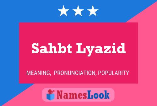 Sahbt Lyazid Name Poster