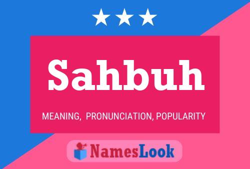 Sahbuh Name Poster