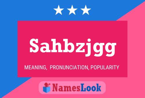 Sahbzjgg Name Poster