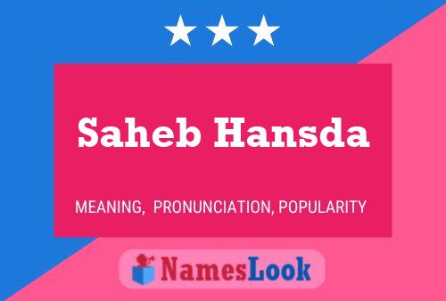 Saheb Hansda Name Poster