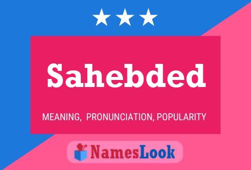 Sahebded Name Poster