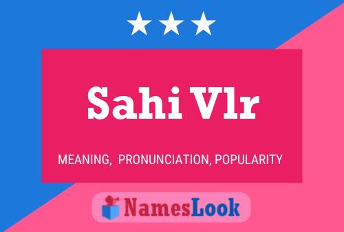 Sahi Vlr Name Poster