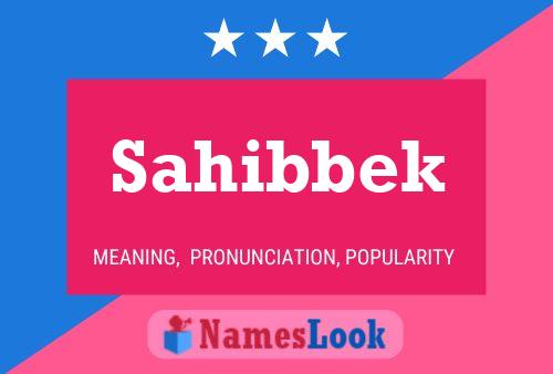 Sahibbek Name Poster