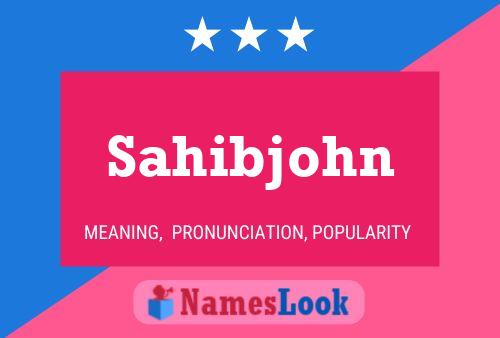 Sahibjohn Name Poster