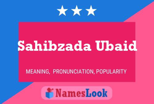 Sahibzada Ubaid Name Poster