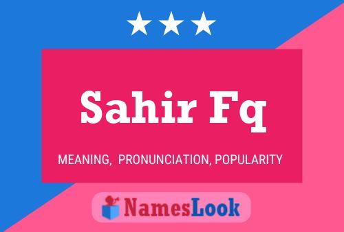 Sahir Fq Name Poster