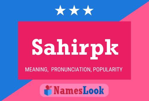 Sahirpk Name Poster