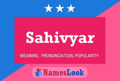 Sahivyar Name Poster