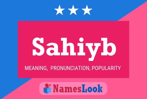 Sahiyb Name Poster