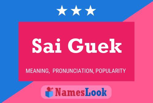 Sai Guek Name Poster